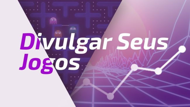 Divulgar jogos  5 dicas para divulgar jogos de graça - Crie Seus Jogos