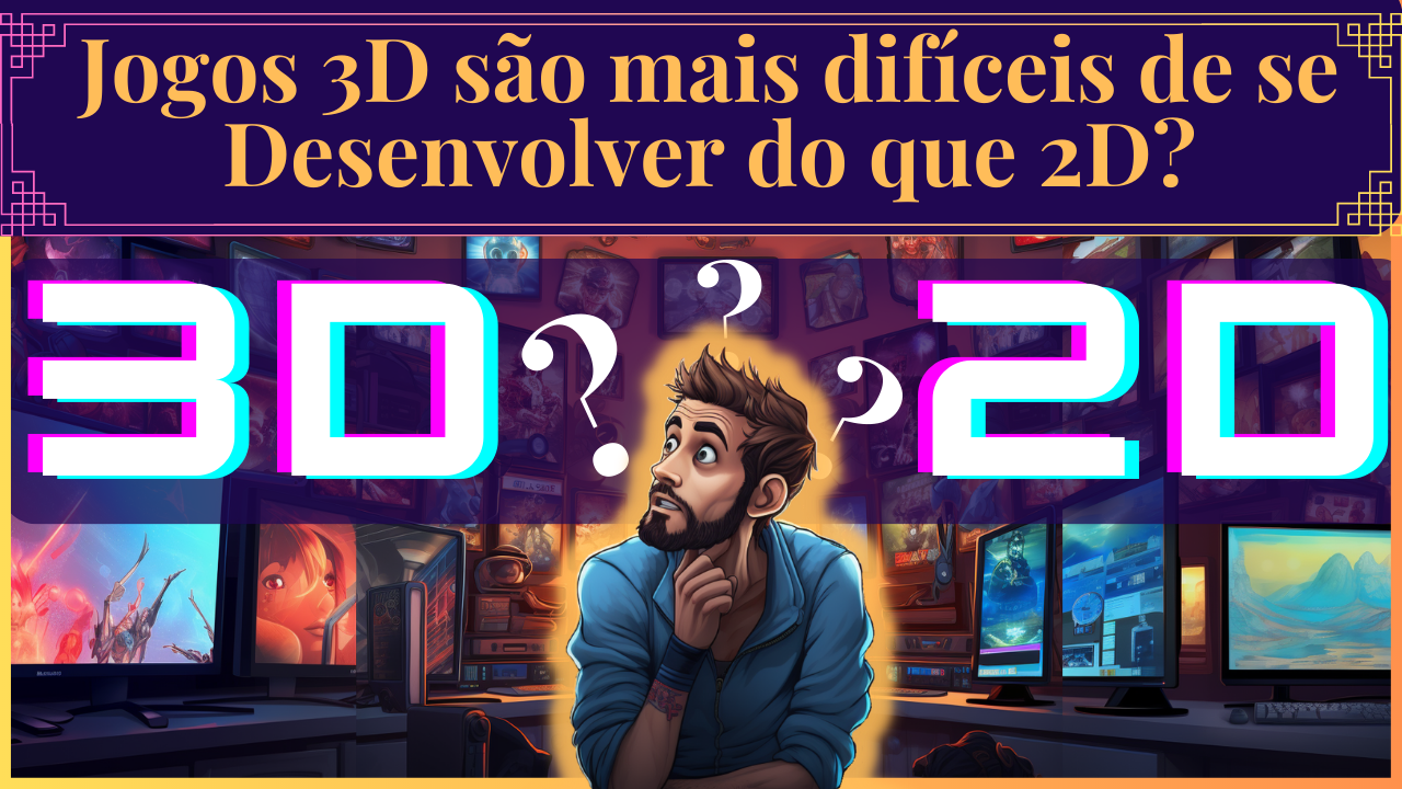 Vale a Pena Desenvolver Jogos 2D? - Produção de Jogos