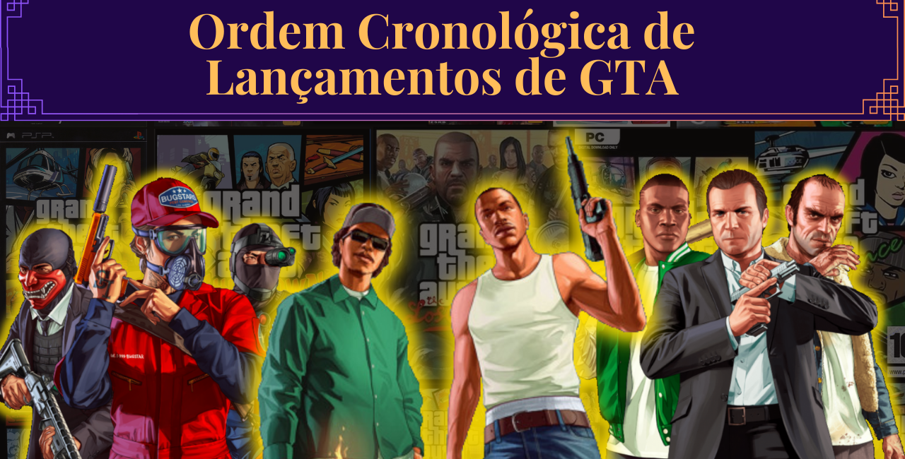 Como jogar todos os jogos de Grand Theft Auto em ordem cronológica?