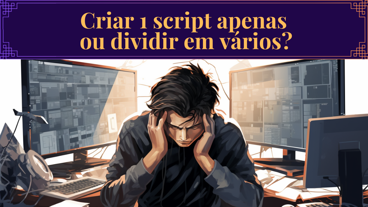 1 Script vs vários | Qual pesa mais no Processamento do jogo? - Crie ...