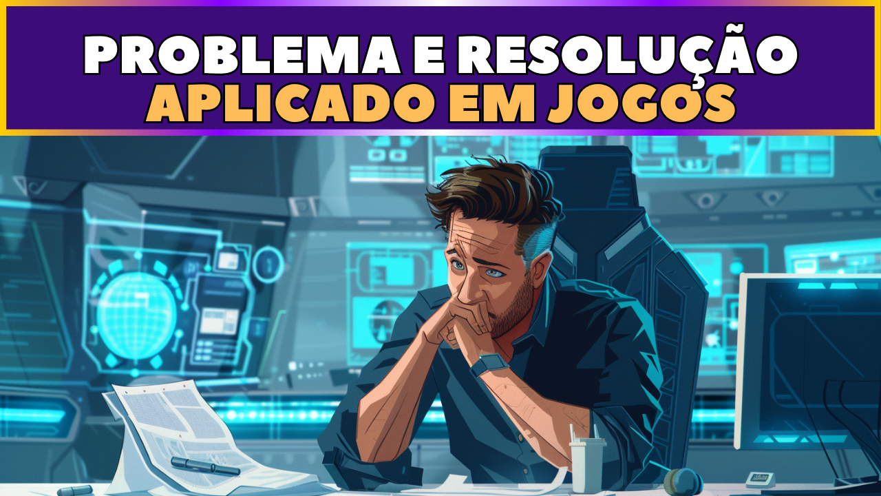 Game Problem Solving Rafia Teoria do Problema e Resolução - Crie Seus Jogos